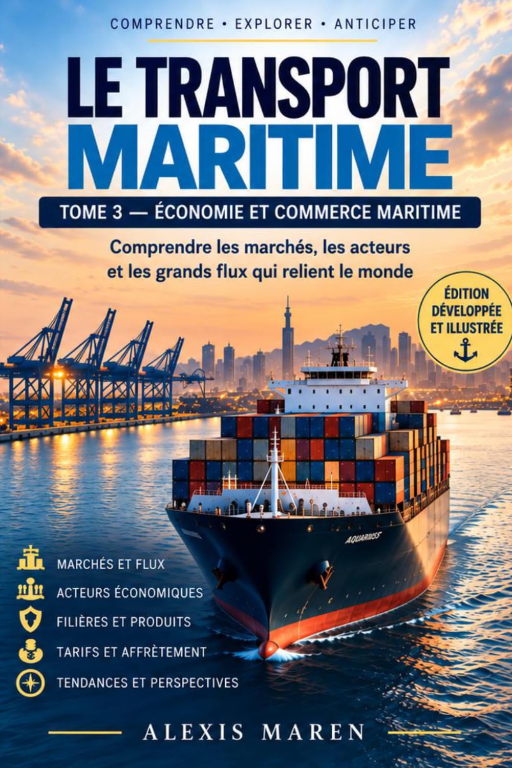 LE TRANSPORT MARITIME - TOME III - ECONOMIE ET COMMERCE: Comprendre le fret maritime (French Edition) baixar o livro de graça