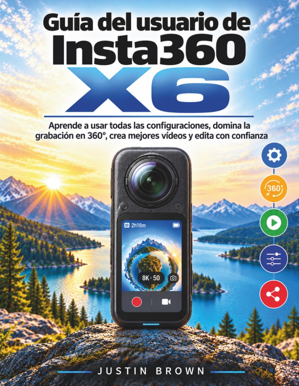 Guía del usuario de Insta360 X6: Aprende a usar todas las configuraciones, domina la grabación en 360°, crea mejores vídeos y edita con confianza baixar o livro de graça