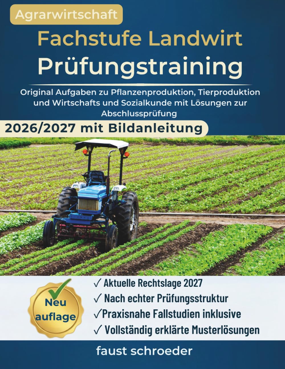 Agrarwirtschaft Fachstufe Landwirt Prüfungstraining 2026/2027: Original Aufgaben zu Pflanzenproduktion, Tierproduktion und Wirtschafts und Sozialkunde... zur Abschlussprüfung (German Edition) baixar o livro de graça