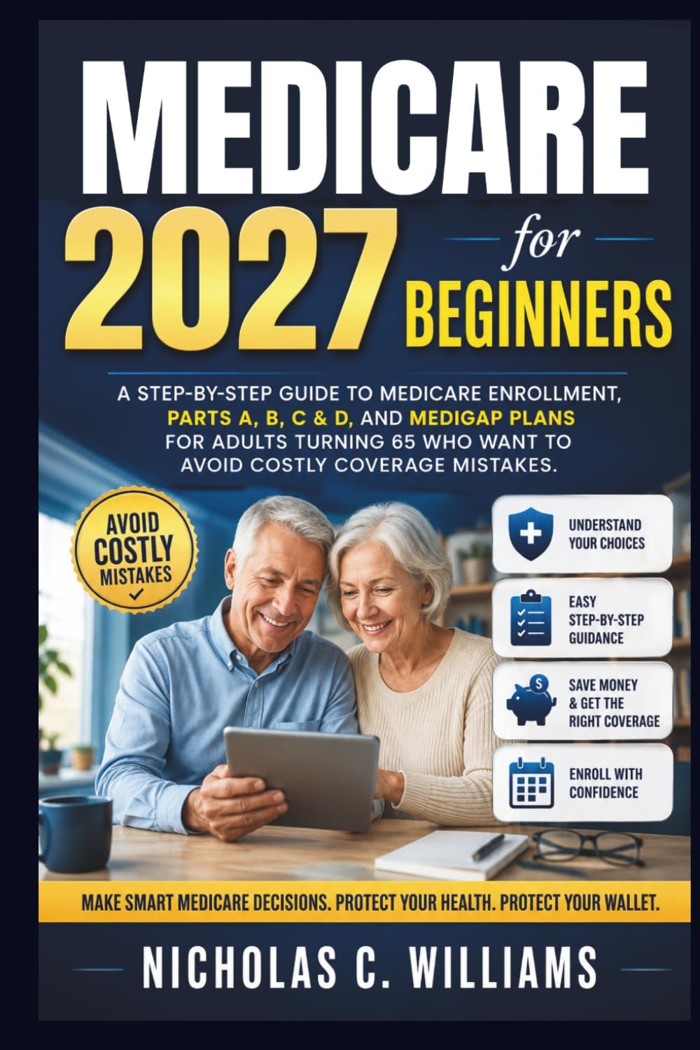 ler totalmente Medicare 2027 for Beginners: A Step-by-Step Guide to Medicare Enrollment, Parts A, B, C & D, and Medigap Plans for Adults Turning 65 Who Want to Avoid Costly Coverage Mistakes