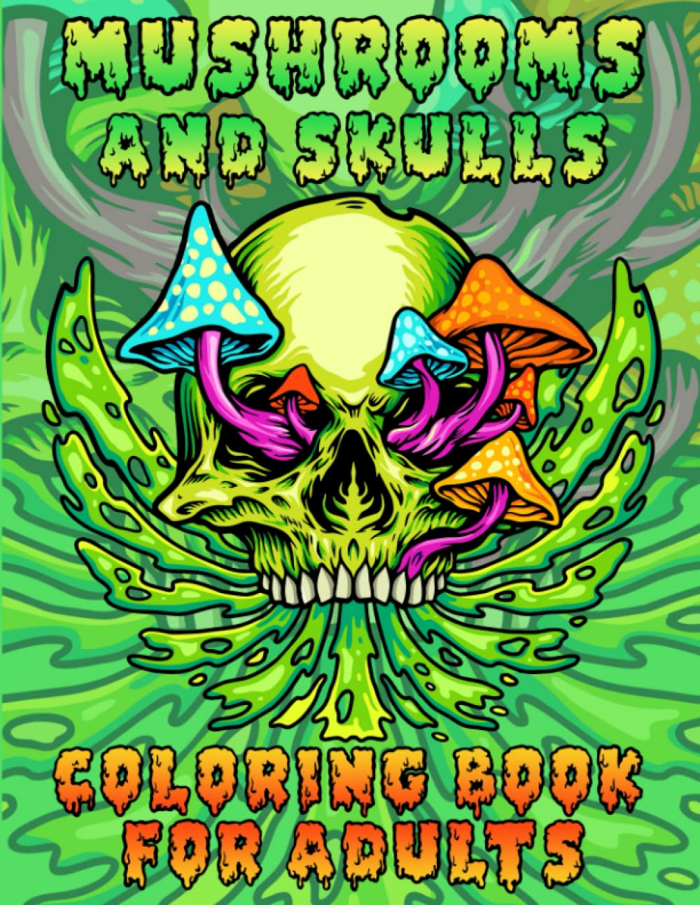capítulo por capítulo baixar Mushrooms & Skulls coloring book for adults: 100 Creepy and Funny Mycology Fungi Mushrooms & Skulls, for anxiety relief and relaxation. Lets get high and color!