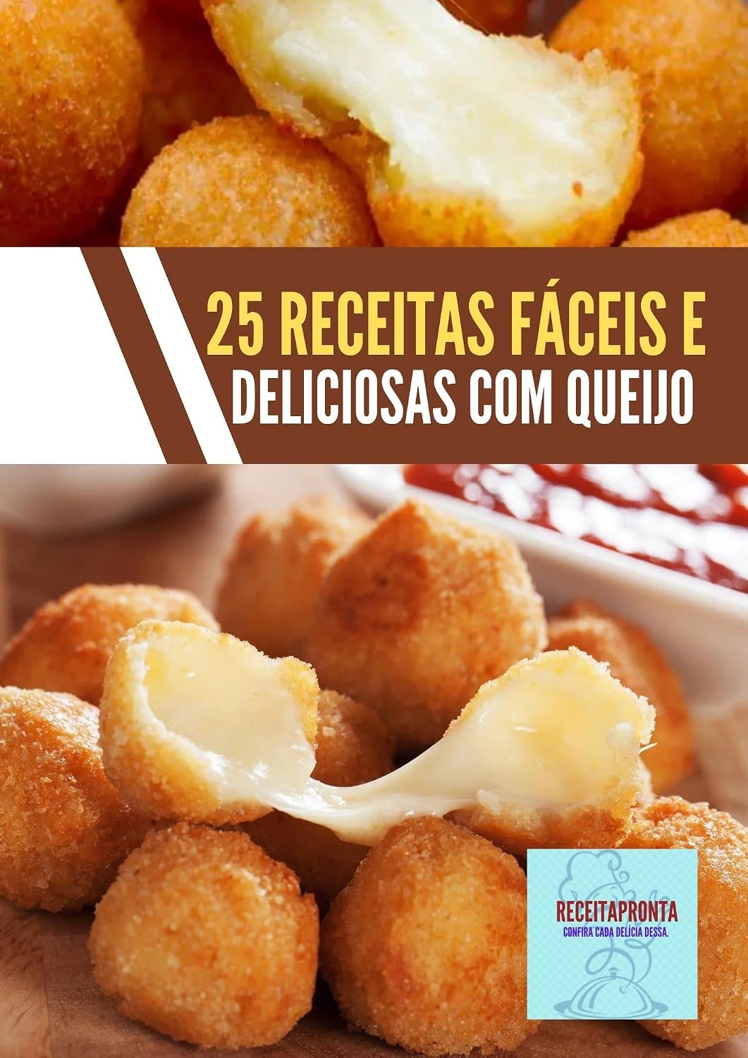 25 Receitas Fáceis e Deliciosa com Queijo: Veja receita completa aqui. baixar o livro de graça