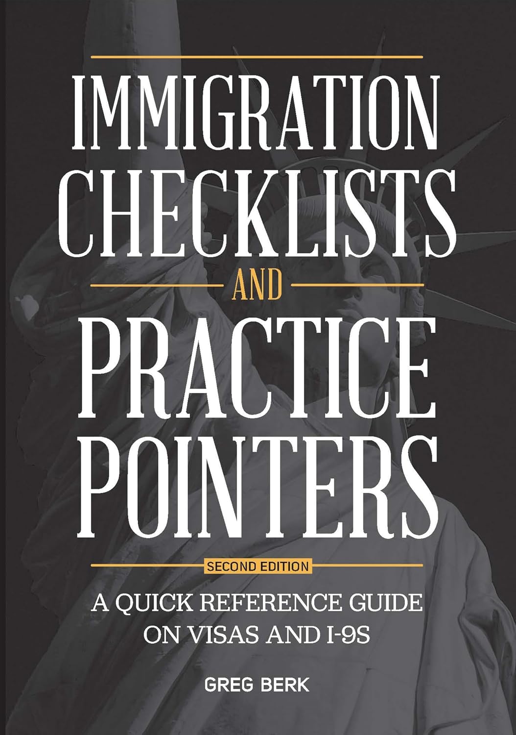 ler totalmente Immigration Checklists and Practice Pointers: A Quick Reference Guide on Visas and I-9s, Second Edition (English Edition)