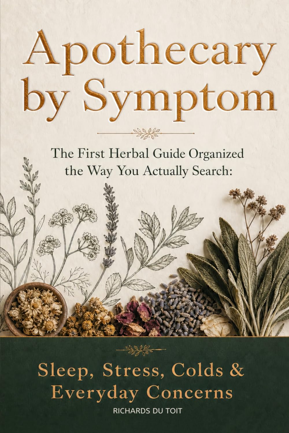 Apothecary by Symptom: The First Herbal Guide Organized the Way You Actually Search: Sleep, Stress, Colds & Everyday Concerns baixar o livro de graça