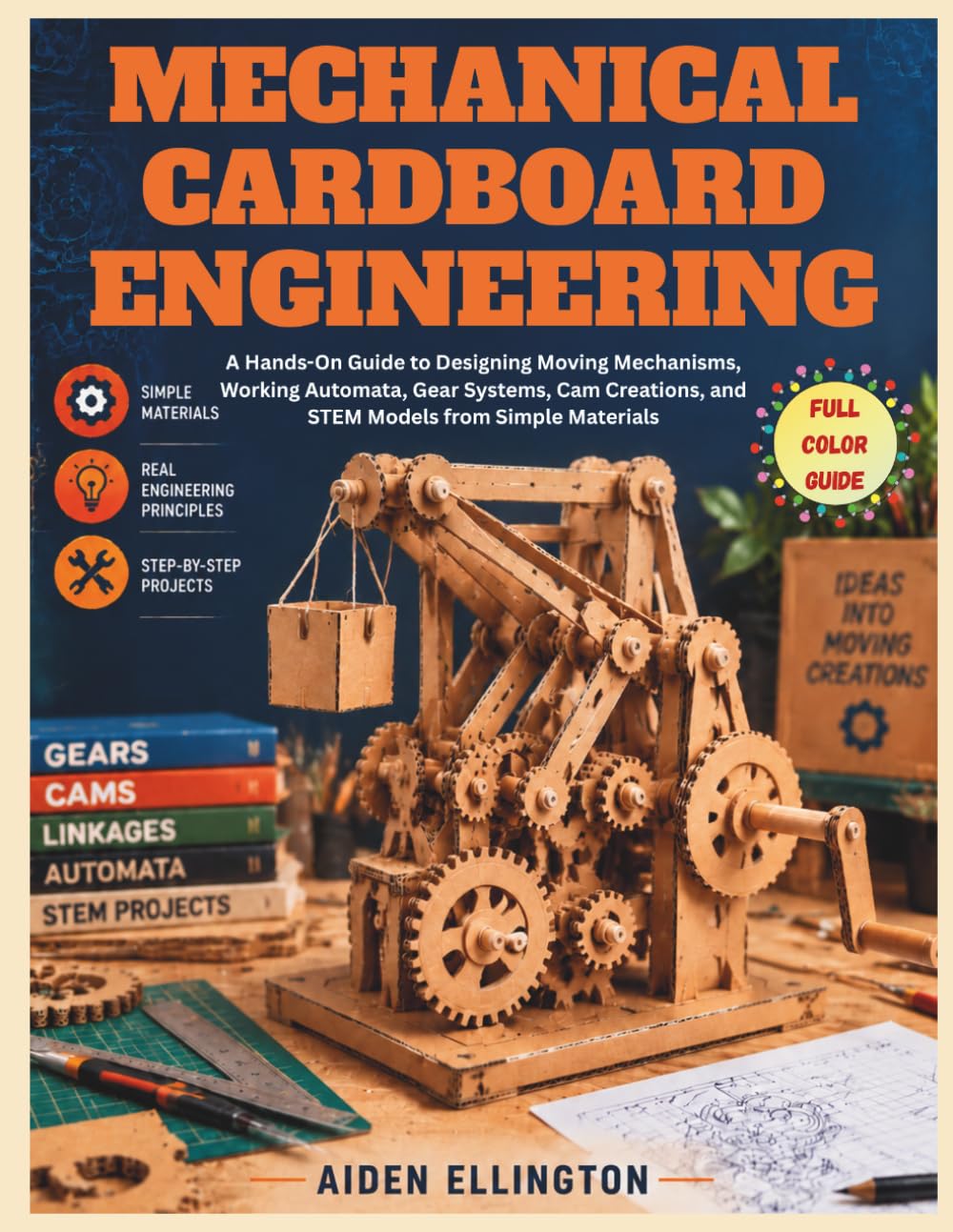 capítulo por capítulo baixar Mechanical Cardboard Engineering: A Hands-On Guide to Designing Moving Mechanisms, Working Automata, Gear Systems, Cam Creations, and STEM Models from Simple Materials