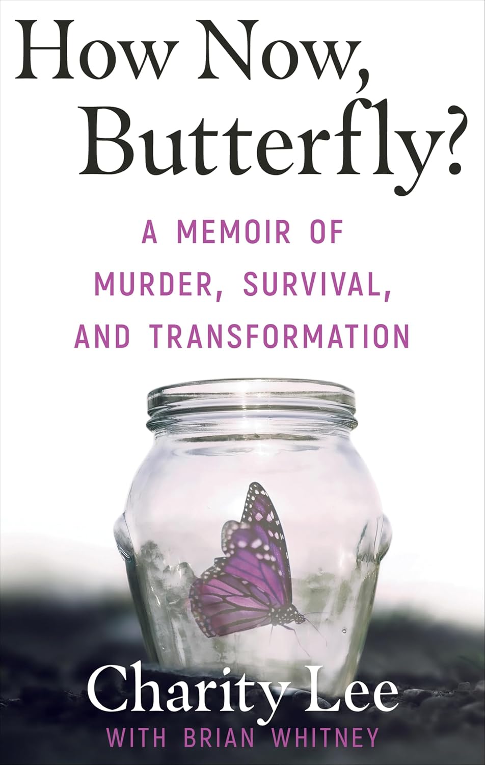 How Now, Butterfly?: A Memoir of Murder, Survival, and Transformation (English Edition) baixar o livro de graça