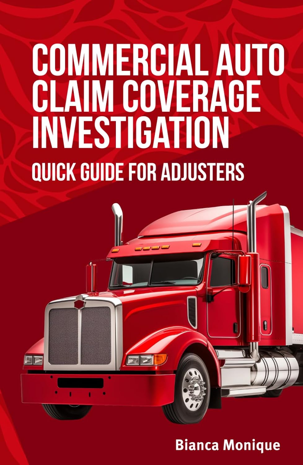 Commercial Auto Claim Coverage Investigation: Quick Guide for Adjusters baixar livro de graça