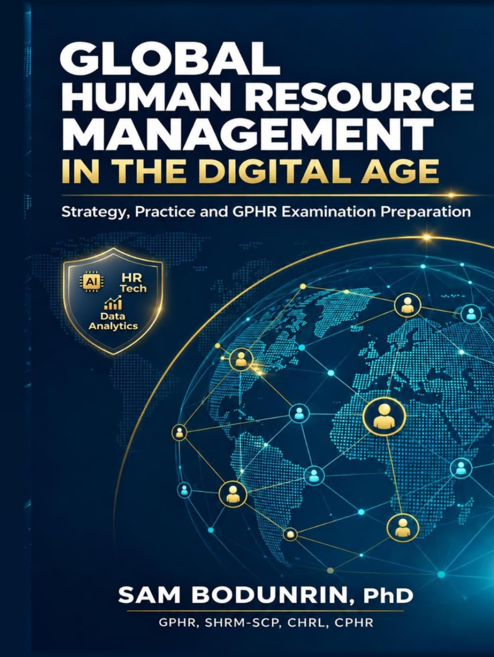 Global Human Resource Management in the Digital Age: Strategy, Practice and GPHR Examination Preparation baixar livro de graça