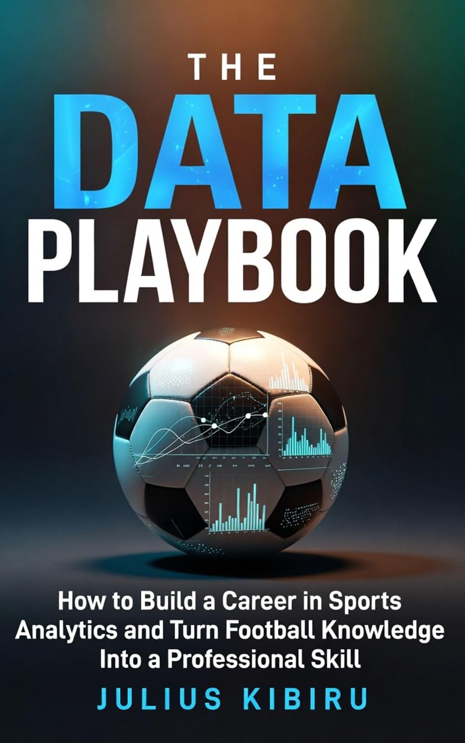 ler totalmente THE DATA PLAYBOOK: How to Build a Career in Sports Analytics and Turn Football Knowledge Into a Professional Skill in the Age of AI (The Sharp Bettor's Playbook Series 3) (English Edition)