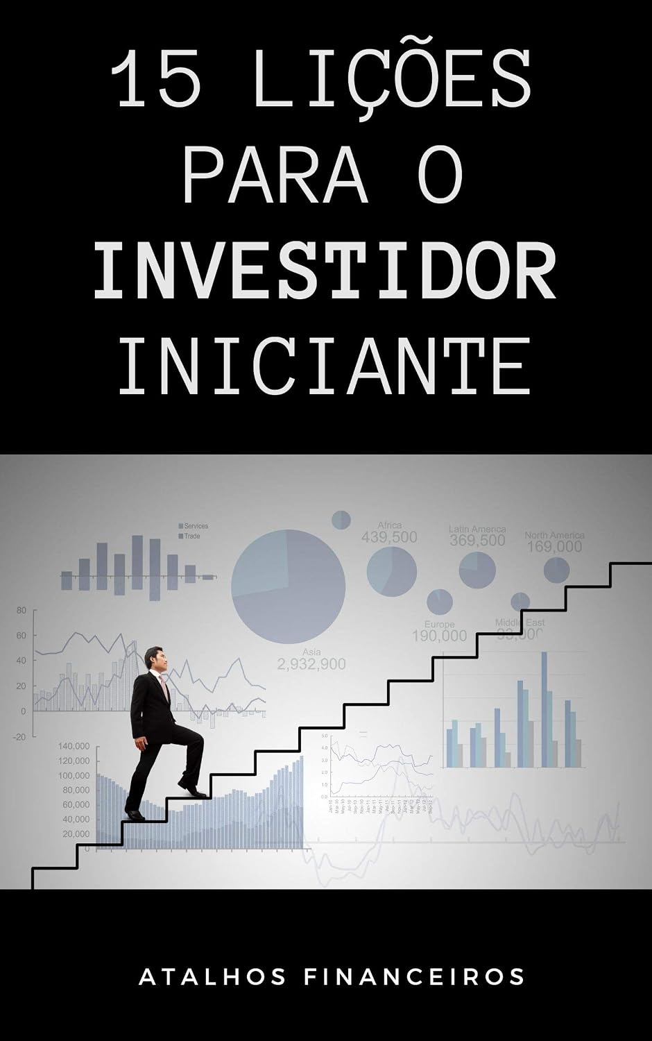 15 Lições Para o investidor iniciante: Princípios básicos que todo investidor iniciante precisa ter contigo para ser bem sucedido baixar livro de graça