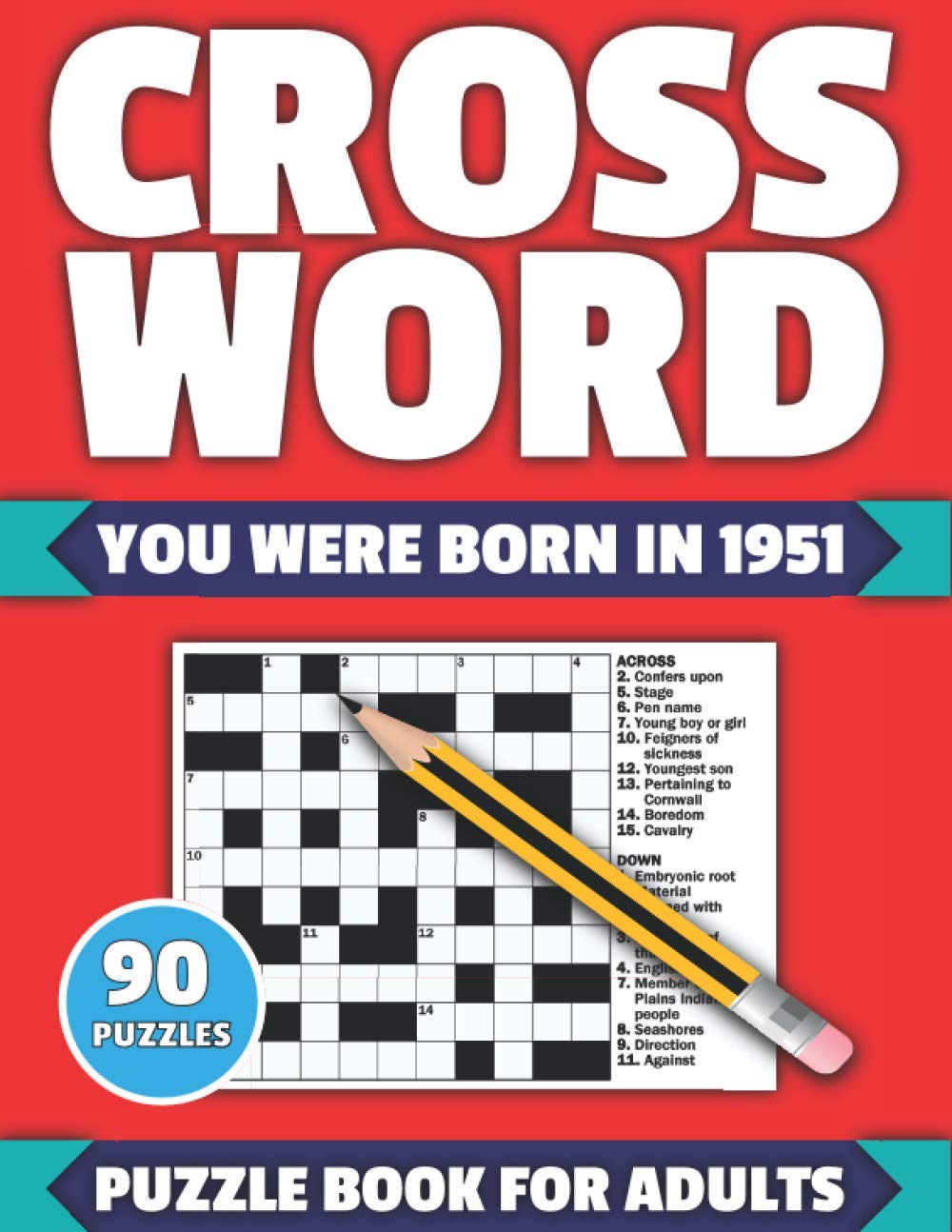 Crossword: You Were Born In 1951: Crossword Puzzle Book For All Word Games Fans Seniors And Adults With Large Print 90 Puzzles And Solutions Who Were Born In 1951 To Pass Your Lonely Time baixar livro de graça