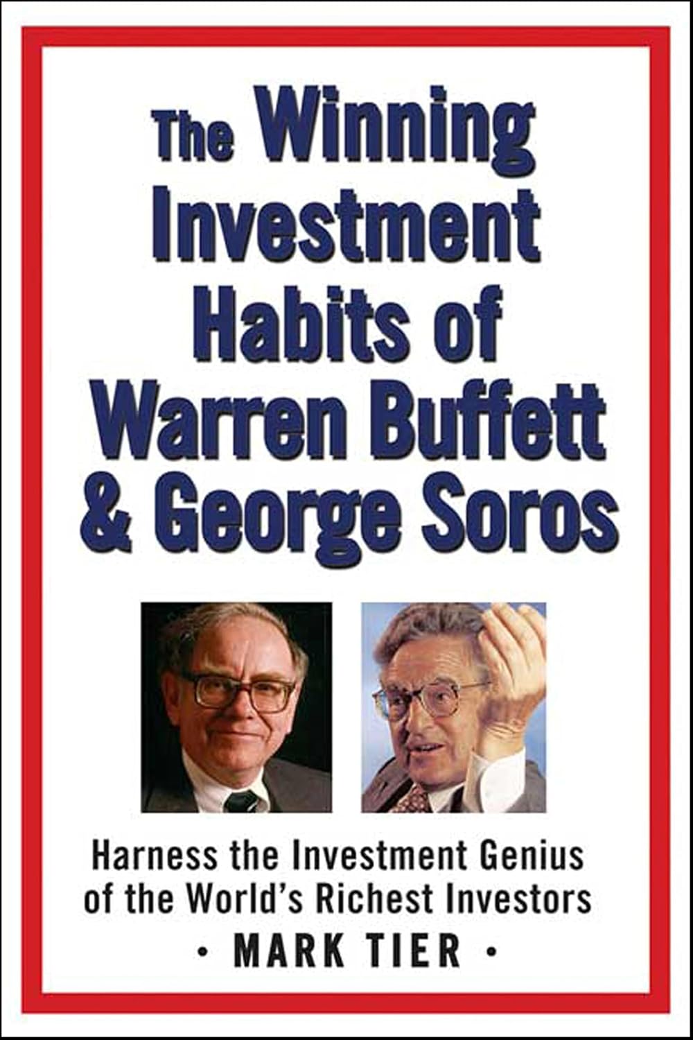 ler totalmente The Winning Investment Habits of Warren Buffett & George Soros: Harness the Investment Genius of the World's Richest Investors (English Edition)
