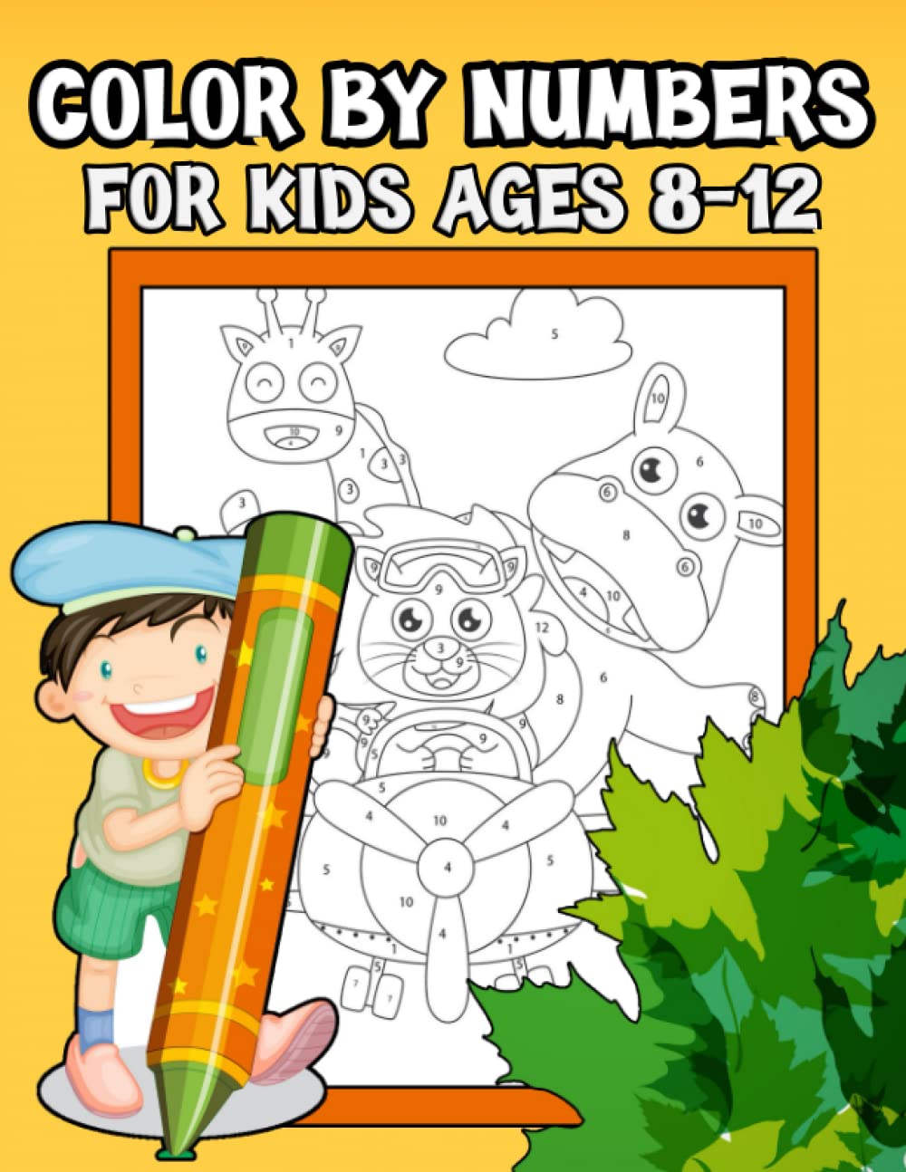 Color By Numbers For Kids Ages 8-12: Coloring Activity Book for Kids | Amazing Color by Numbers Designs for Kids Relaxation (Kids Ages 8, 9, 10 And More) baixar o livro de graça