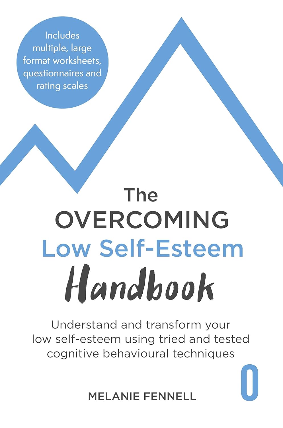 The Overcoming Low Self-esteem Handbook: Understand and Transform Your Self-esteem Using Tried and Tested Cognitive Behavioural Techniques (Overcoming Books) (English Edition) baixar livro de graça