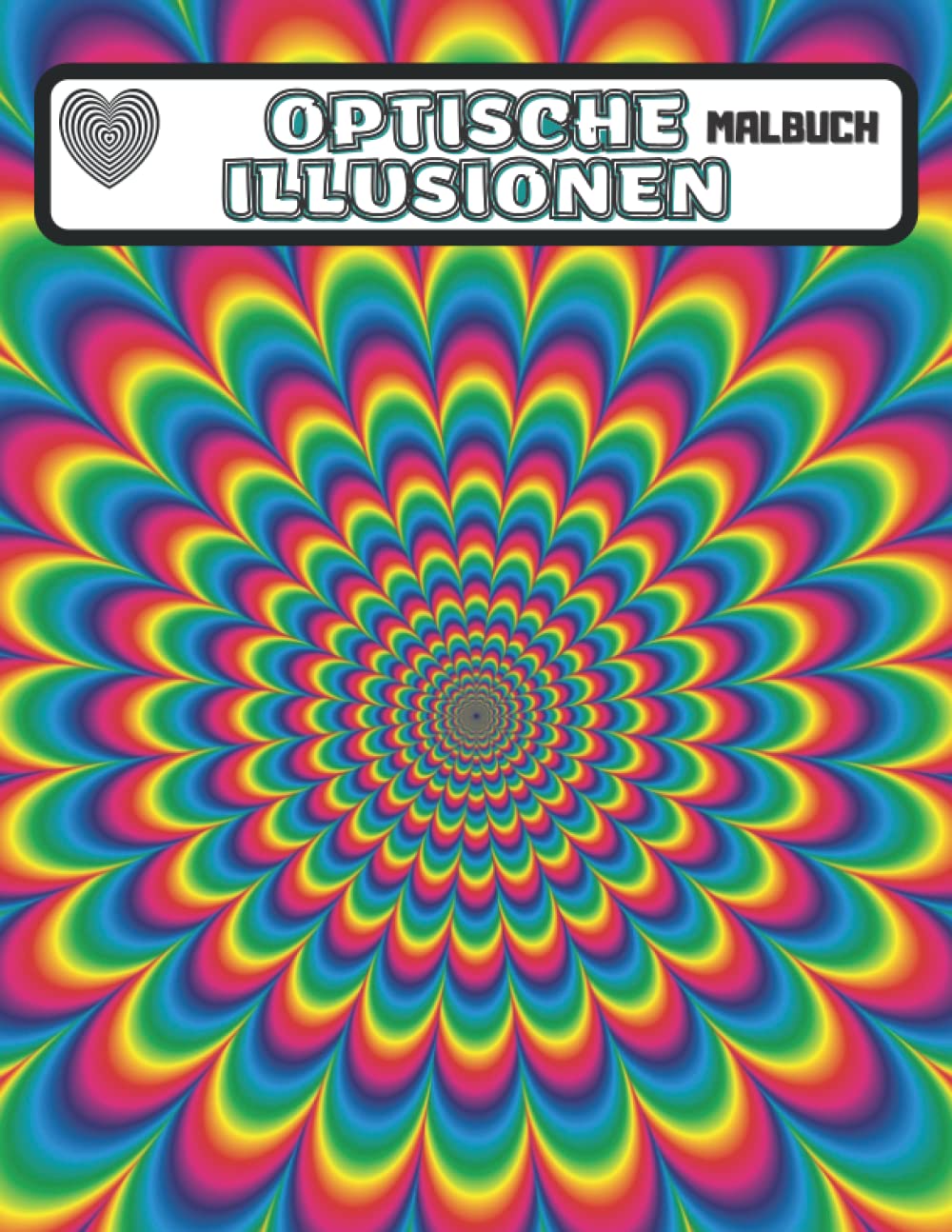 Optische Illusionen Malbuch: Für Erwachsene und Kinder, erstaunliche geometrische 3D-Muster und faszinierende optische Täuschungen mit Entspannungsstress. (German Edition) baixar livro de graça