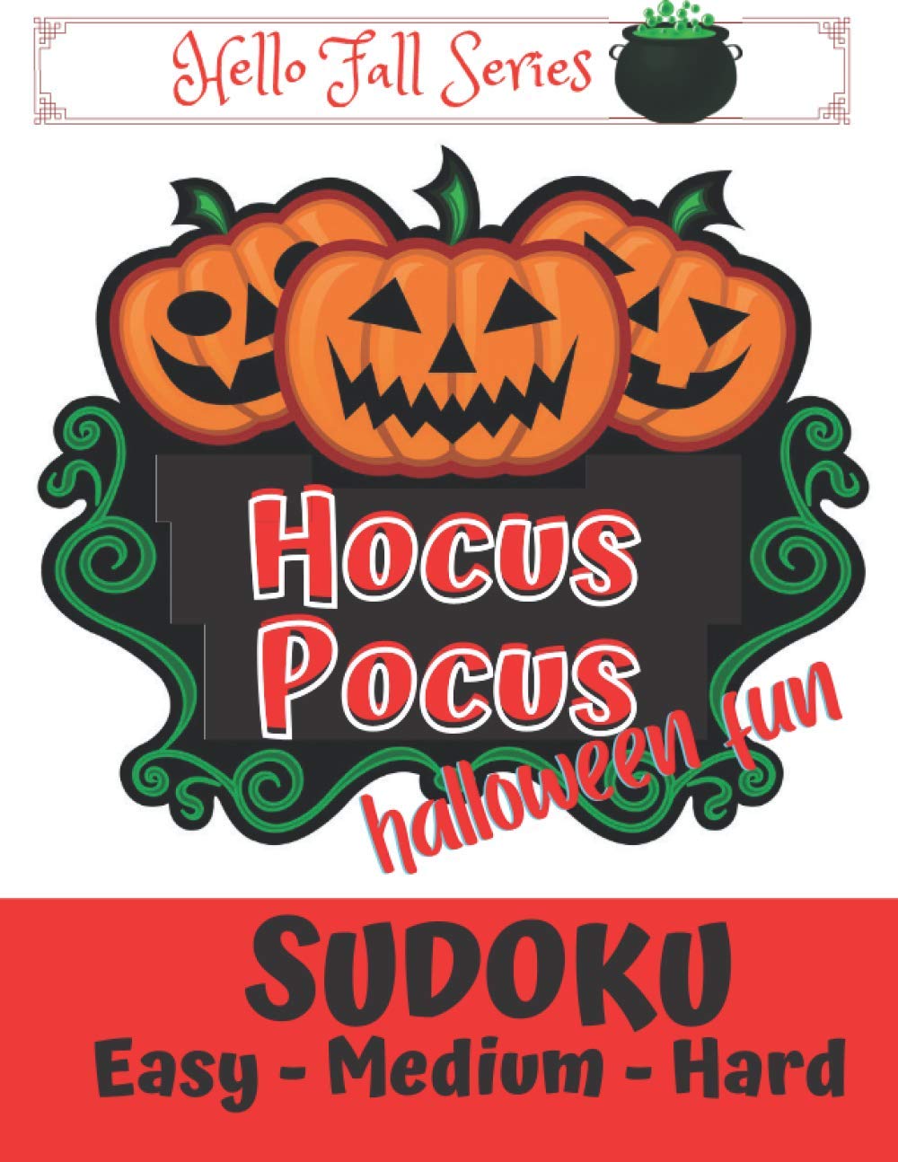 capítulo por capítulo baixar Hocus Pocus Sudoku for Halloween Fun: Fall Fun Sudoku Puzzle Book, Easy-Medium-Hard with Answers, Large Print (Hello Fall)
