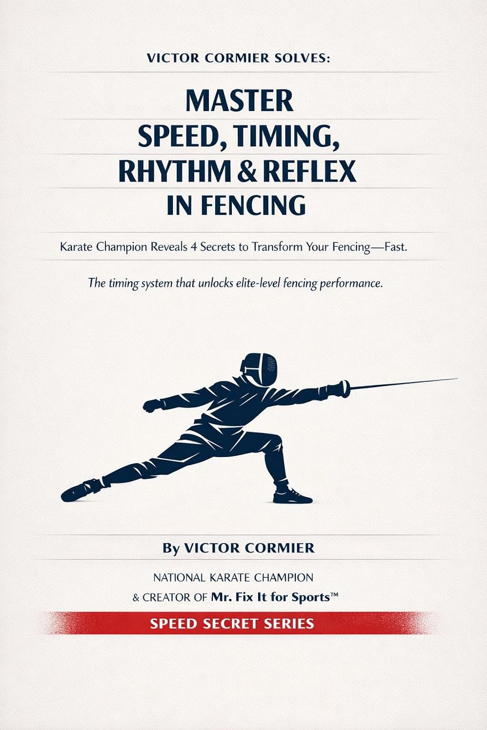 capítulo por capítulo baixar How To Master Speed, Timing, Rhythm & Reflex in Fencing: “Master speed, timing, rhythm & reflex — fencing’s 4 secrets.” (English Edition)