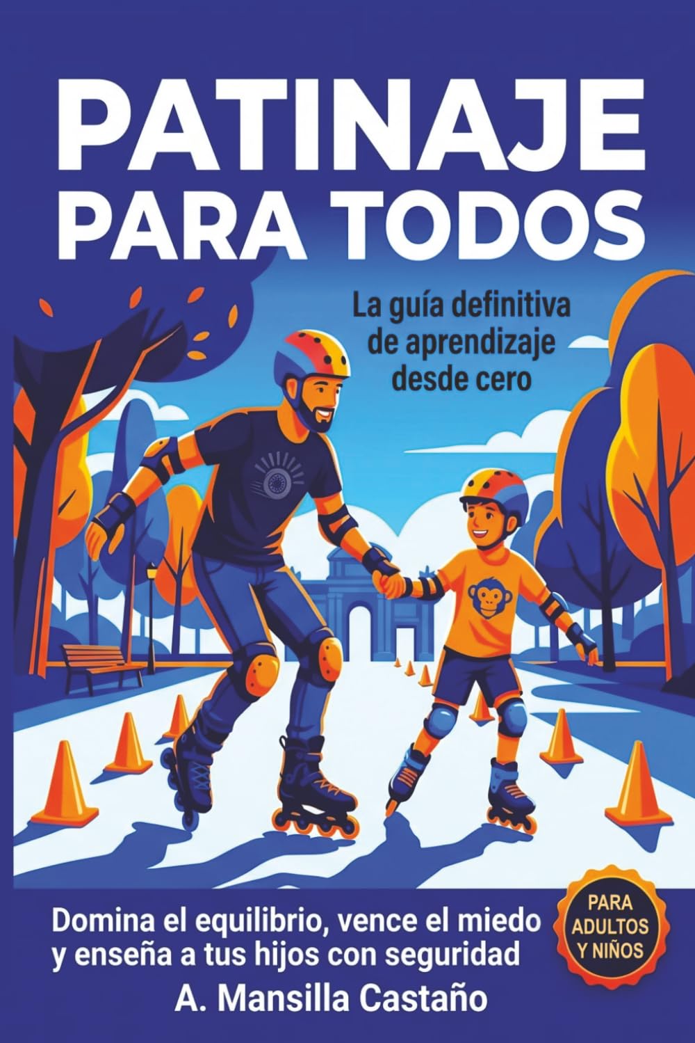 capítulo por capítulo baixar PATINAJE PARA TODOS: La guía definitiva de aprendizaje desde cero (Spanish Edition)