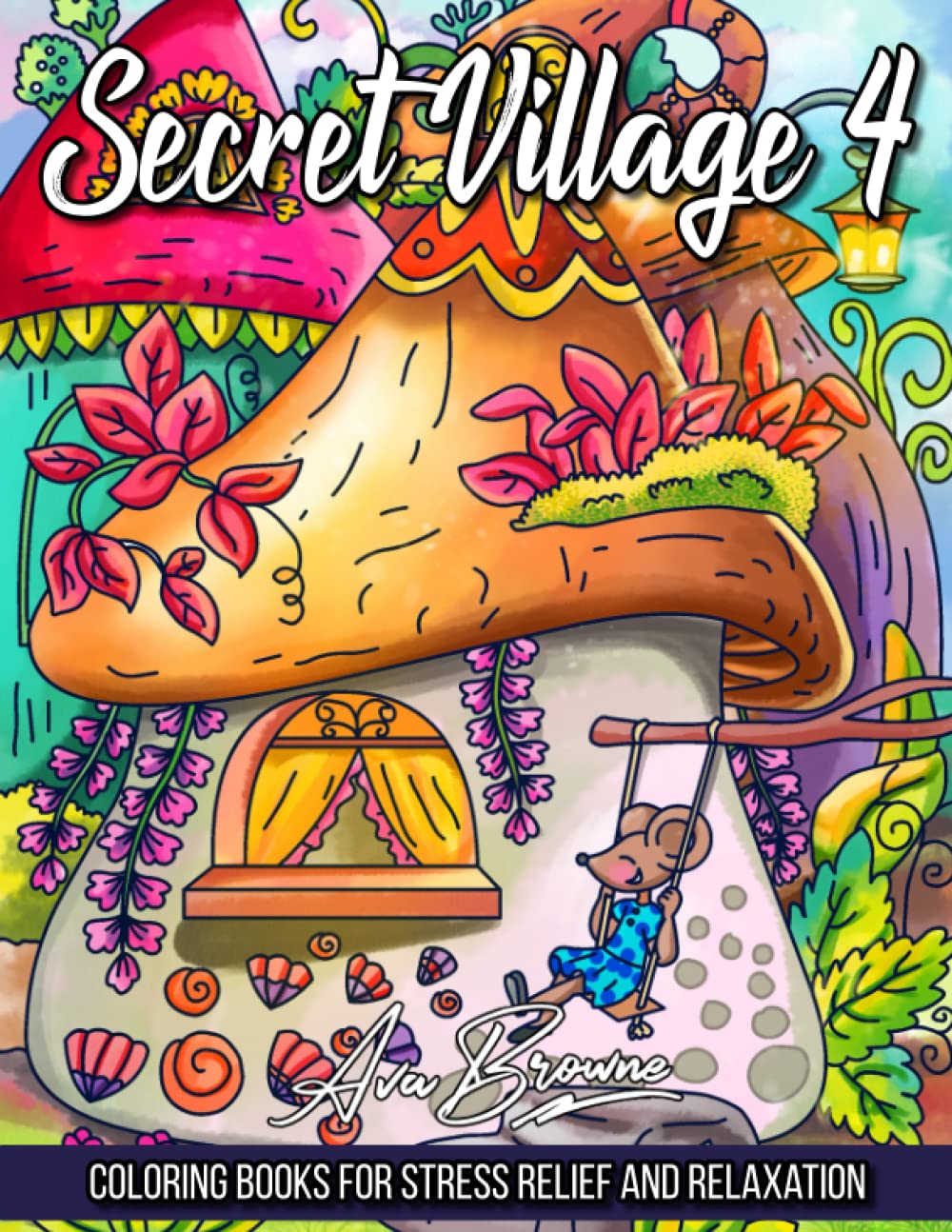 ler totalmente Secret Village Coloring Book 4: An Adult Coloring Book Featuring Magical Garden Scenes, Adorable Hidden Homes and Whimsical Tiny Creatures