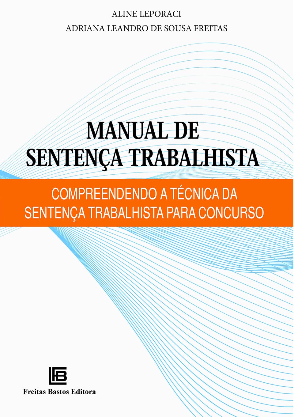 ler totalmente Manual de Sentença Trabalhista: Compreendendo a Técnica da Sentença Trabalhista para concurso