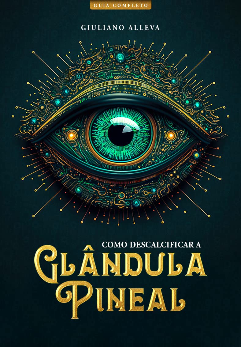 Guia Completo - Como Descalcificar a Glândula Pineal baixar livro de graça