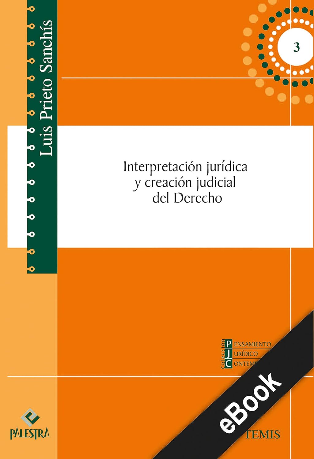 Interpretación jurídica y creación judicial del Derecho (Pensamiento jurídico contemporáneo nº 3) (Spanish Edition) baixar livro de graça