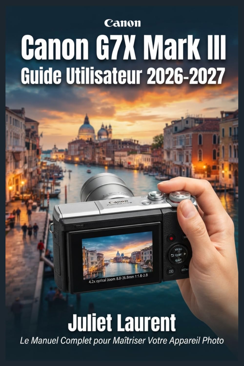 capítulo por capítulo baixar Canon G7X Mark III Guide Utilisateur 2026-2027: Maîtrisez Votre Appareil Photo: Fonctions Avancées, Vidéo 4K, Modes Créatifs et Astuces... Photographes et Vlogueurs (French Edition)
