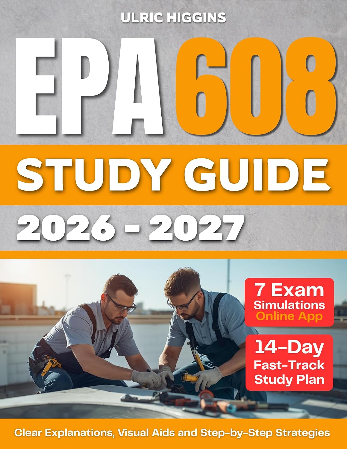 ler totalmente EPA 608 Fast-Track Study Guide: Clear Explanations, Visual Aids, and Step-by-Step Strategies to Master the Exam in Just 14 Days and Build the Knowledge... Advance Your HVAC Career (English Edition)