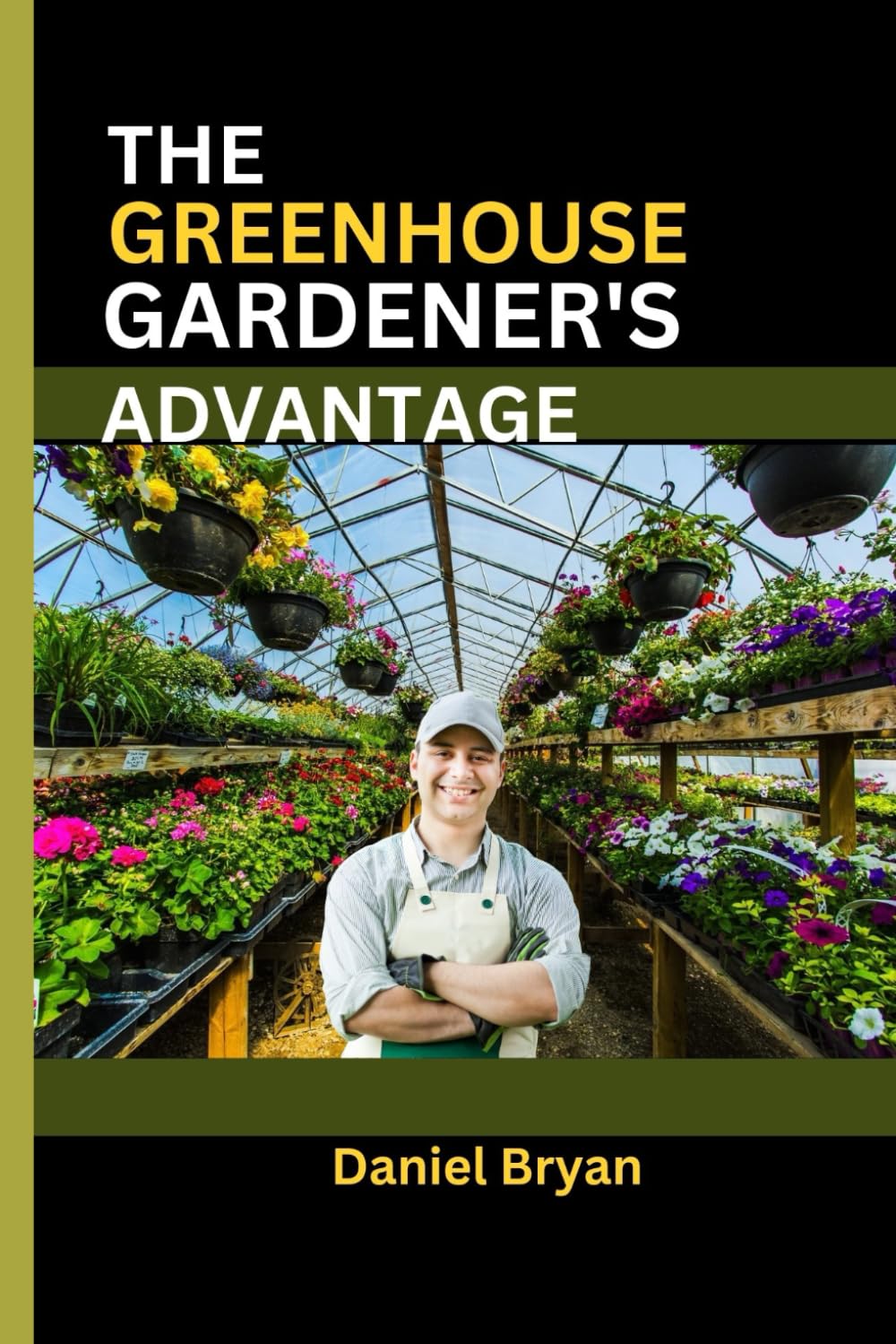 The Greenhouse Gardener's Advantage: A Complete Guide To Navigating The World Of Greenhouse Gardening With Easy Tips And Tricks. baixar livro de graça