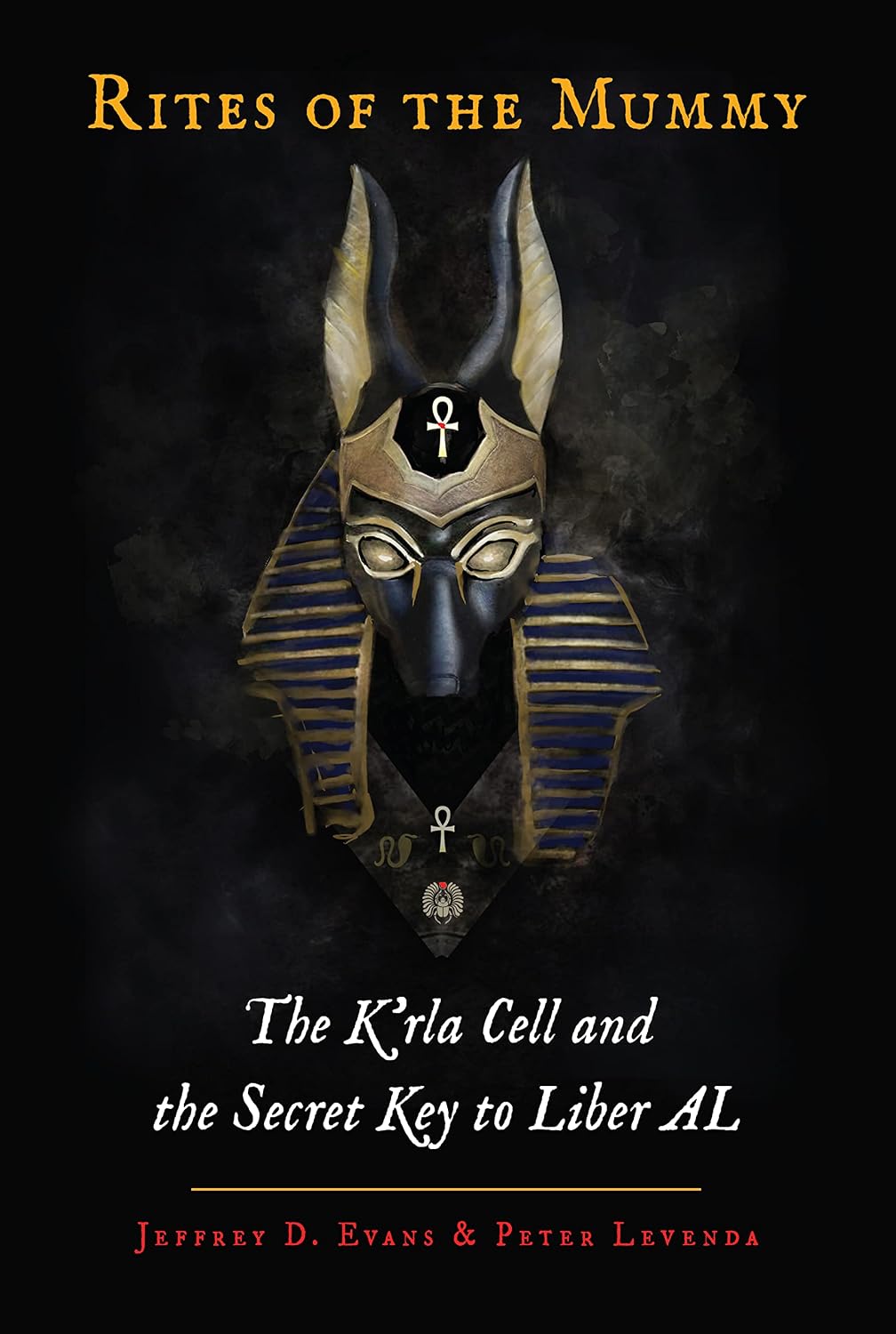 ler totalmente Rites of the Mummy: The K'Rla Cell and the Secret Key to Liber Al