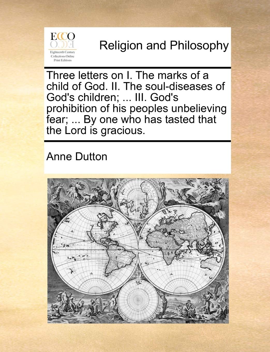 ler totalmente Three Letters on I. the Marks of a Child of God. II. the Soul-Diseases of God's Children;... III. God's Prohibition of His Peoples Unbelieving Fear;... One Who Has Tasted That the Lord Is Gracious.