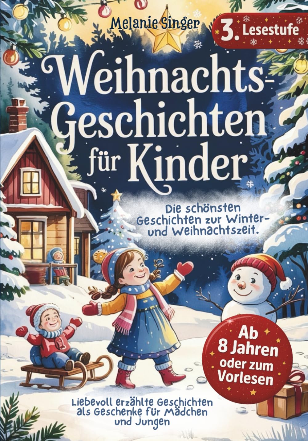 Weihnachtsgeschichten für Kinder – Vorlese- und Erstlesebuch, Lesestufe 3: Liebevoll erzählte Geschichten als Geschenke Mädchen 8, 9, 10 Jahre und... 8, 9, 10 Jahre (Lesepanda) (German Edition) baixar o livro de graça