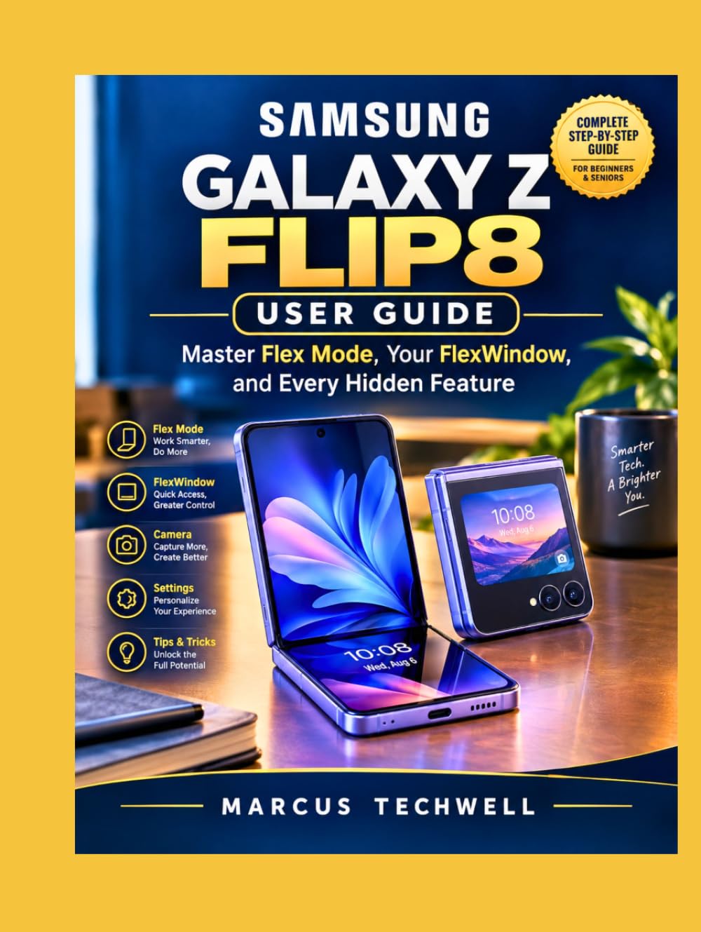 SAMSUNG GALAXY Z FLIP8 USER GUIDE: The Complete 2026 Guide to Flex Mode, Cover Screen Apps, and Foldable-Specific Features Every New Owner Needs to Know baixar o livro de graça