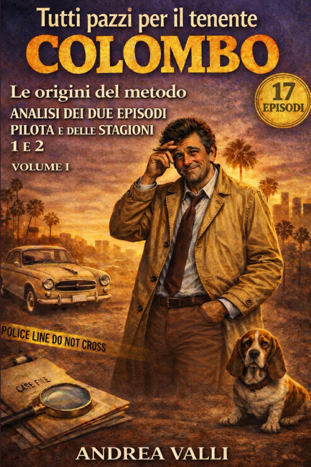 ler totalmente Tutti pazzi per il tenente Colombo – Volume I: Analisi dei due episodi pilota e delle stagioni 1 e 2 (Italian Edition)