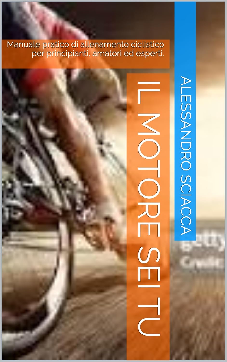 capítulo por capítulo baixar IL MOTORE SEI TU: Manuale pratico di allenamento ciclistico per principianti, amatori ed esperti. (Italian Edition)