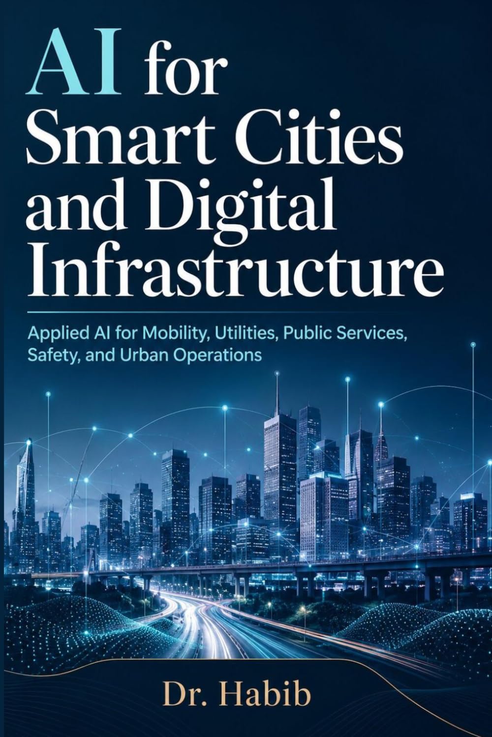 capítulo por capítulo baixar AI for Smart Cities and Digital Infrastructure: Applied AI for Mobility, Utilities, Public Services, Safety, and Urban Operations