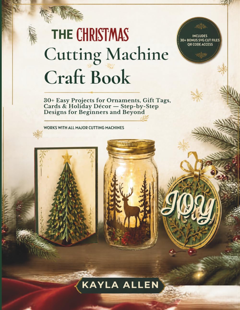 The Christmas Cutting Machine Craft Book: 30+ Easy Projects for Ornaments, Gift Tags, Cards & Holiday Décor — Step-by-Step Designs for Beginners and Beyond baixar livro de graça