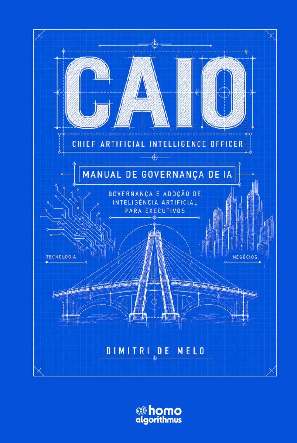 ler totalmente CAIO (Chief Artificial Intelligence Officer): Manual de Governança em IA (Portuguese Edition)