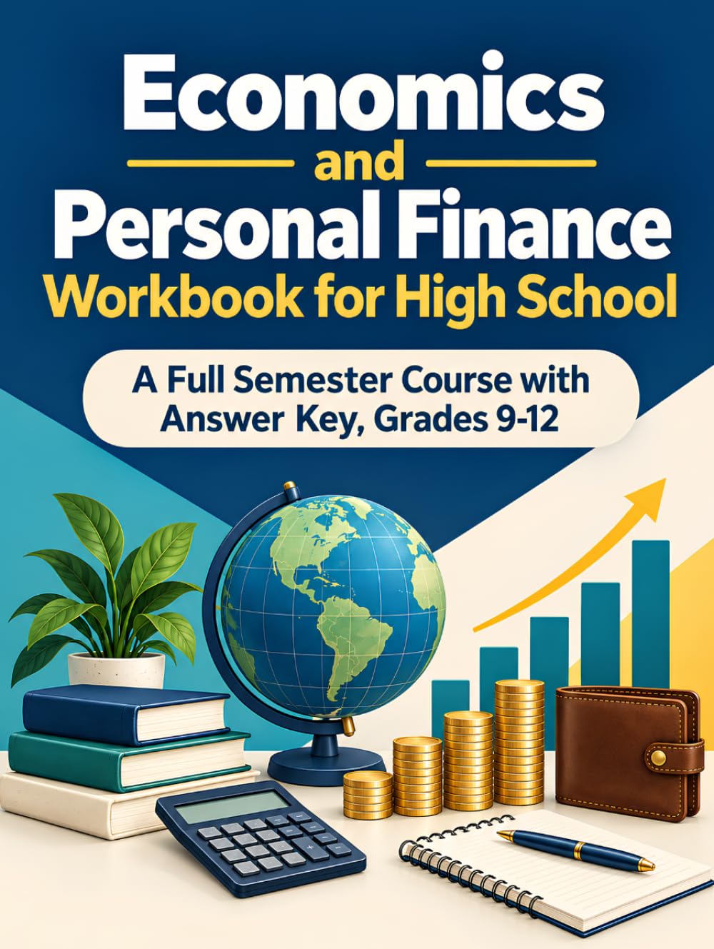 Economics and Personal Finance Workbook for High School: A Full Semester Course with Answer Key, Grades 9-12 baixar livro de graça