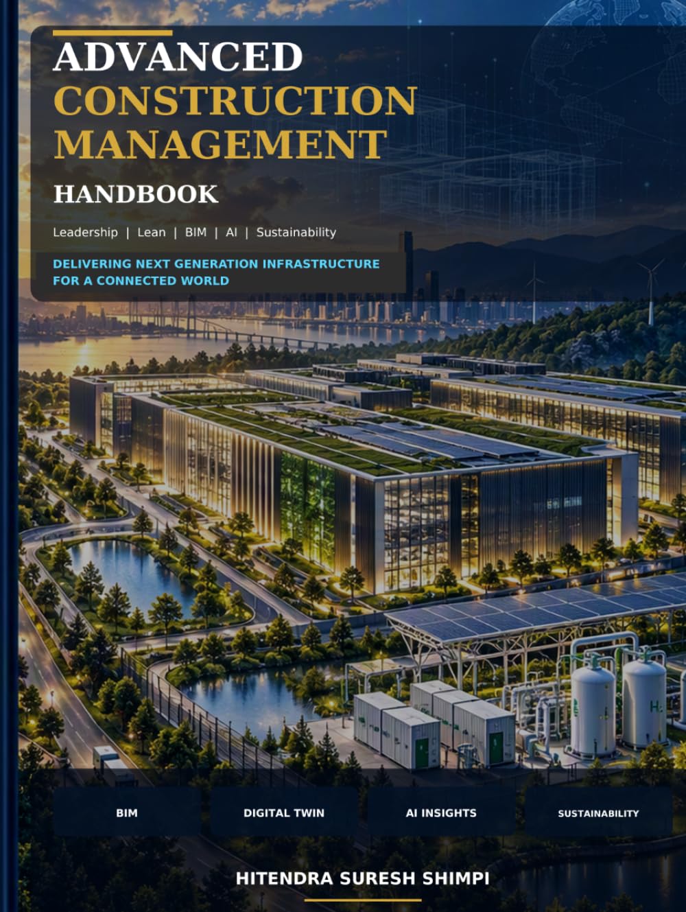 ler totalmente Advanced Construction Management Handbook: Digital Transformation, Modular Construction and Emerging Infrastructure (Construction Management Reference Manual)