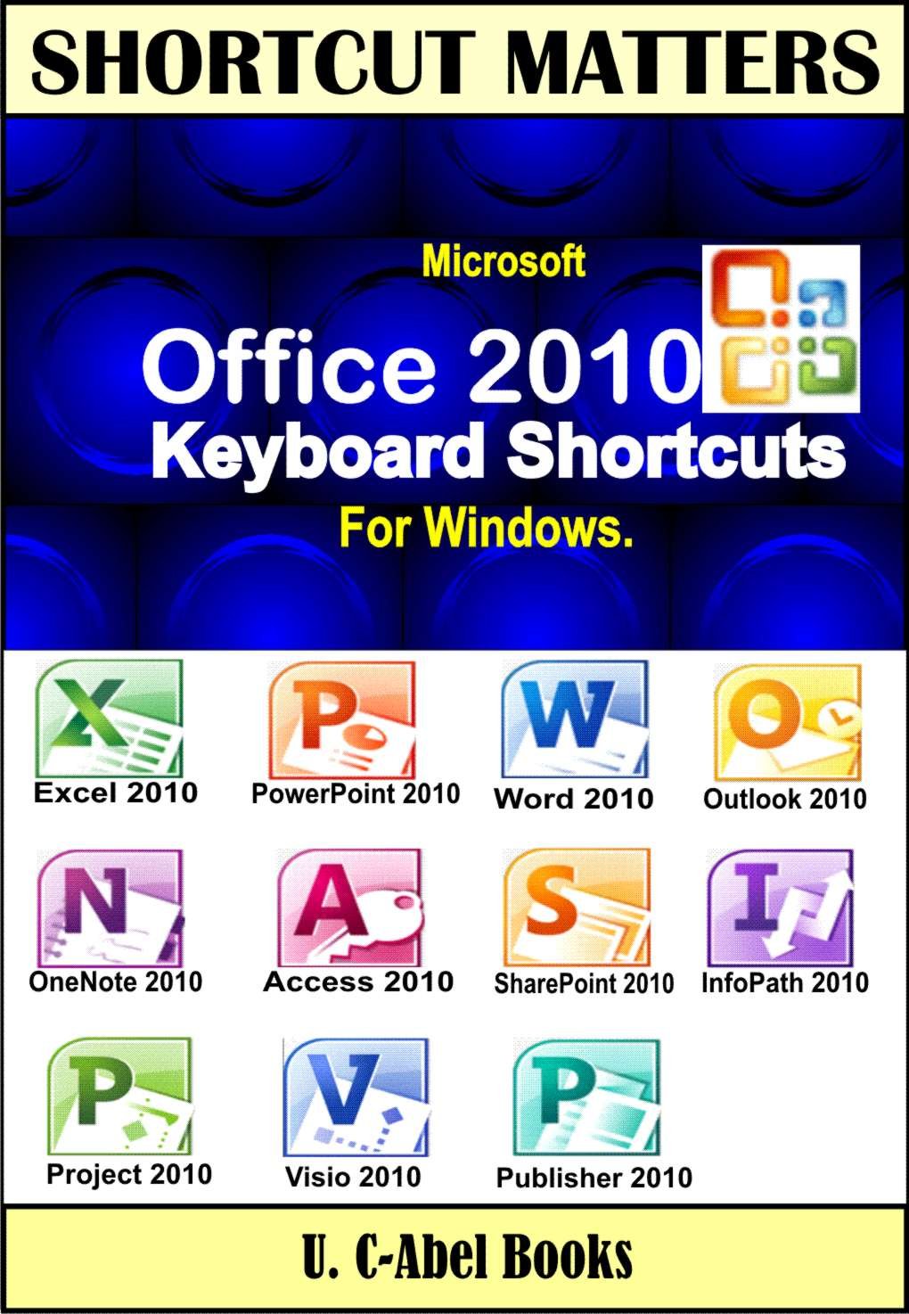 Microsoft Office 2010 Keyboard Shortcuts For Windows. (Old Books in Shortcut Matters) (English Edition) baixar o livro de graça
