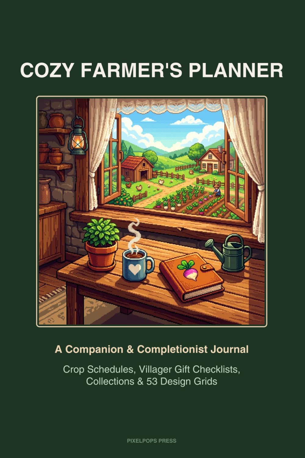 Cozy Farmer's Planner: A Companion & Completionist Journal (Crop Schedules, Villager Gift Checklists, Collections & 53 Design Grids) baixar o livro de graça