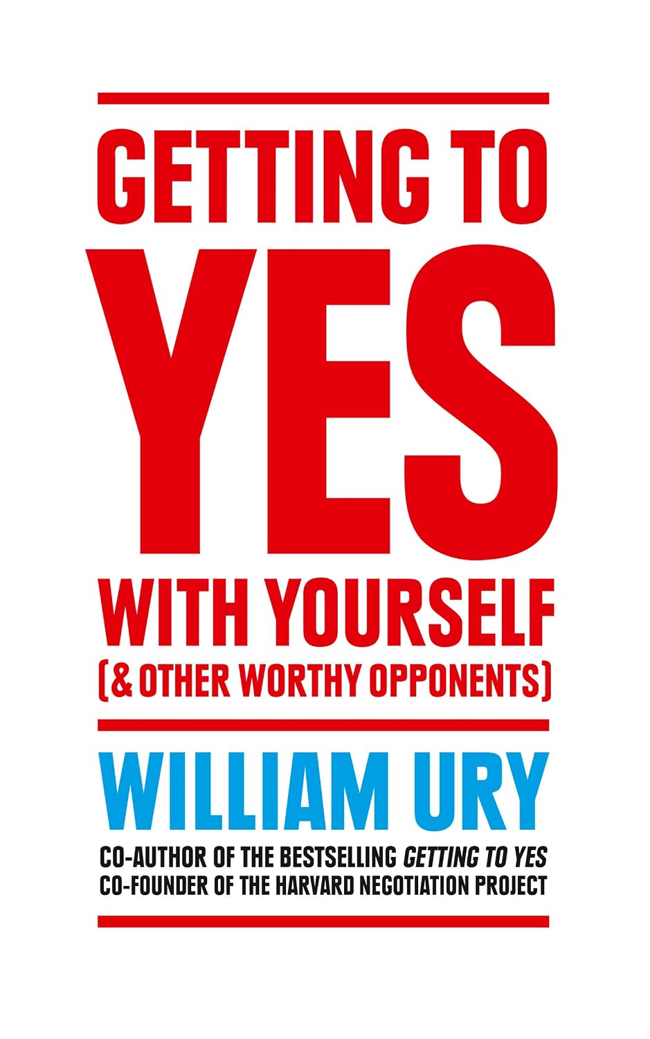 Getting to Yes with Yourself: And Other Worthy Opponents (English Edition)