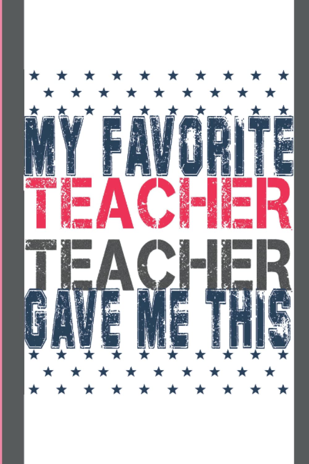 My favorite teacher gave me this: favorite teachers with his students and her students gave this Notebook, Interior Journal 6"x 9" 120 pages no Bleed baixar o livro de graça