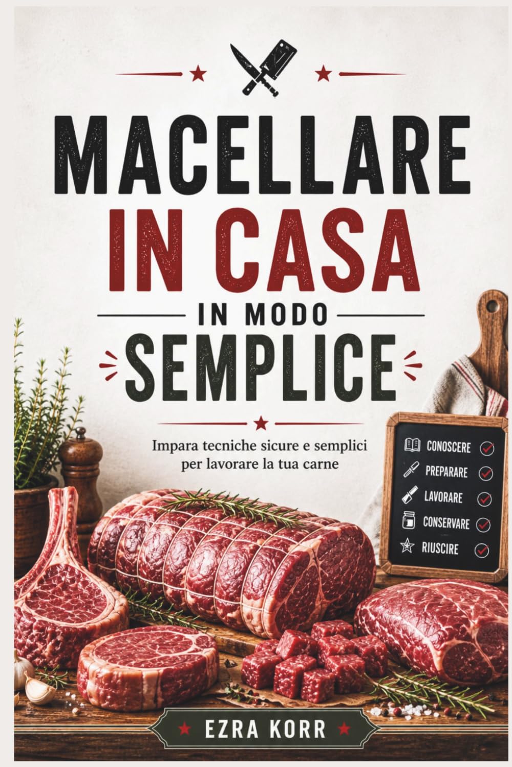capítulo por capítulo baixar MACELLARE IN CASA IN MODO SEMPLICE: Impara tecniche sicure e semplici per lavorare la tua carne (Italian Edition)