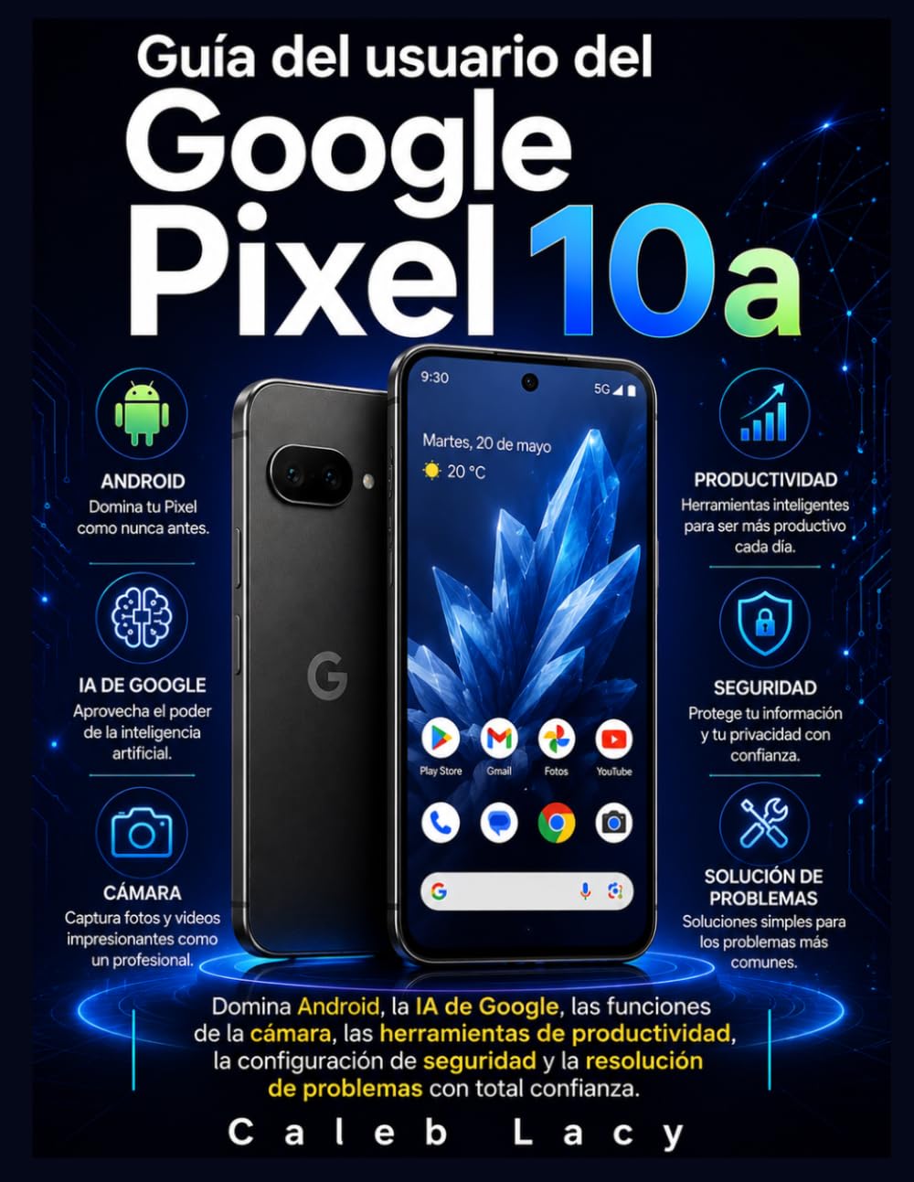 ler totalmente Guía del usuario del Google Pixel 10a: Domina Android, la IA de Google, las funciones de la cámara, las herramientas de productividad, la... con total confianza. (Spanish Edition)