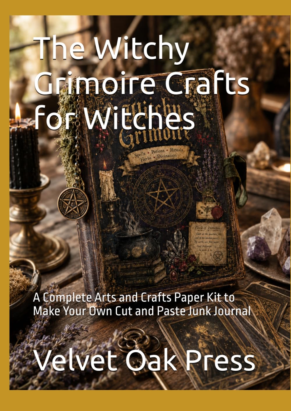 The Witchy Grimoire Crafts for Witches: A Complete Arts and Crafts Paper Kit to Make Your Own Cut and Paste Junk Journal baixar o livro de graça