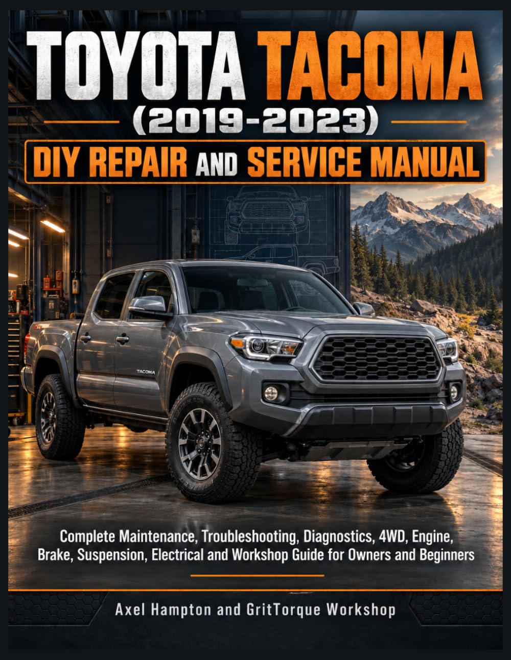 ler totalmente TOYOTA TACOMA (2019-2023) DIY REPAIR AND SERVICE MANUAL: Complete Maintenance, Troubleshooting, Diagnostics, 4WD, Engine, Brake, Suspension, Electrical and Workshop Guide for Owners and Beginners