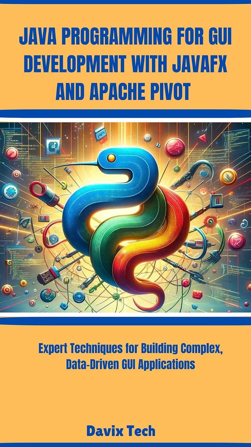 ler totalmente JAVA PROGRAMMING FOR GUI DEVELOPMENT WITH JAVAFX AND APACHE PIVOT: Expert Techniques for Building Complex, Data-Driven GUI Applications (Mastering Tech Essentials) (English Edition)