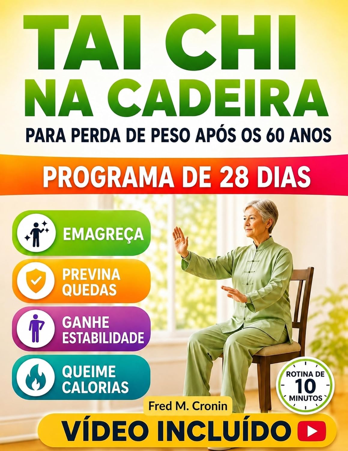 ler totalmente TAI CHI NA CADEIRA PARA PERDA DE PESO APÓS OS 60 ANOS: Exercícios seguros para fazer sentado, que melhoram a estabilidade, a circulação e revitalizam o corpo em apenas 10 minutos por dia